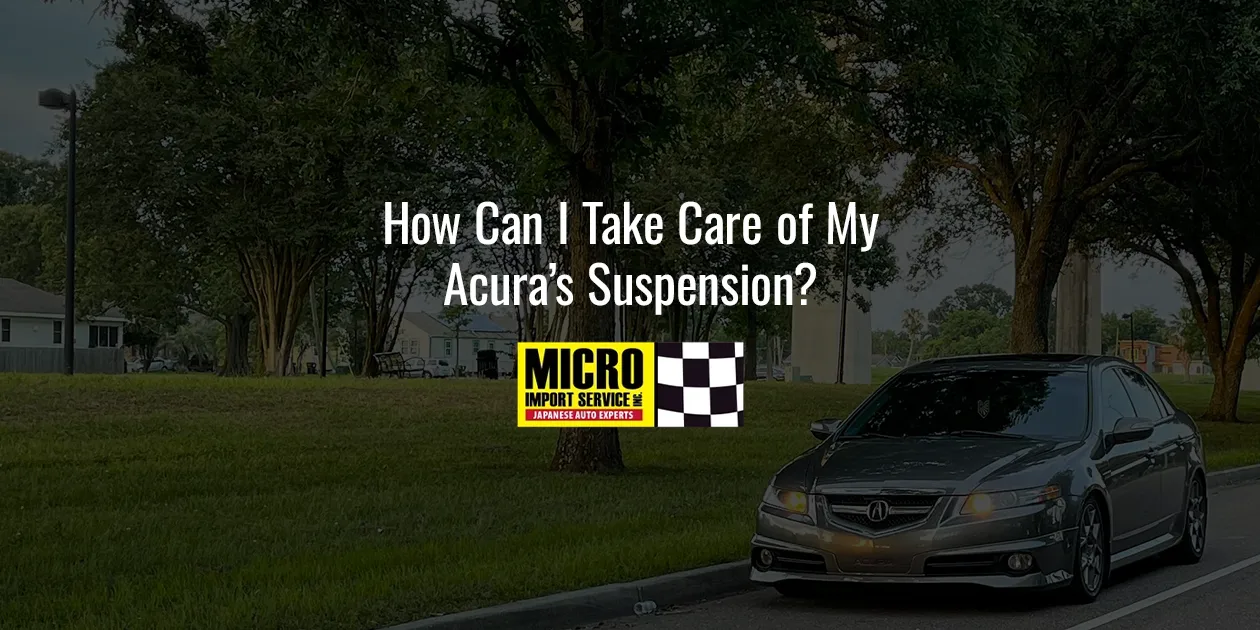 How Can I Take Care Of My Acura’s Suspension?