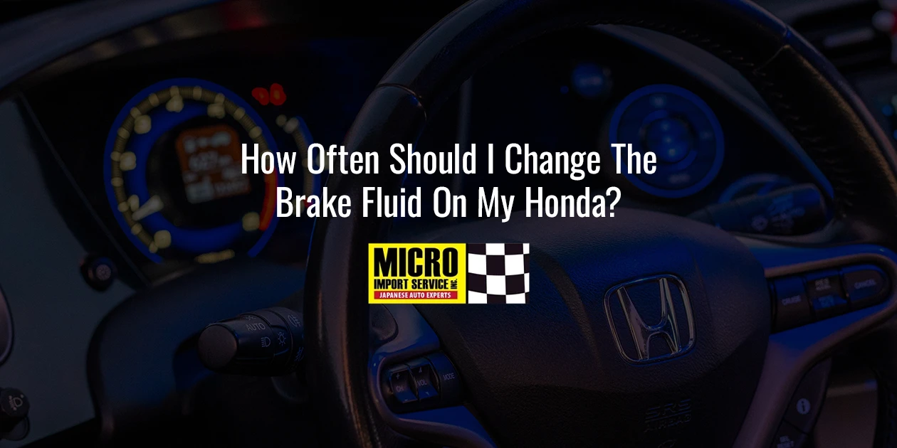 How Often Should I Change The Brake Fluid On My Honda?