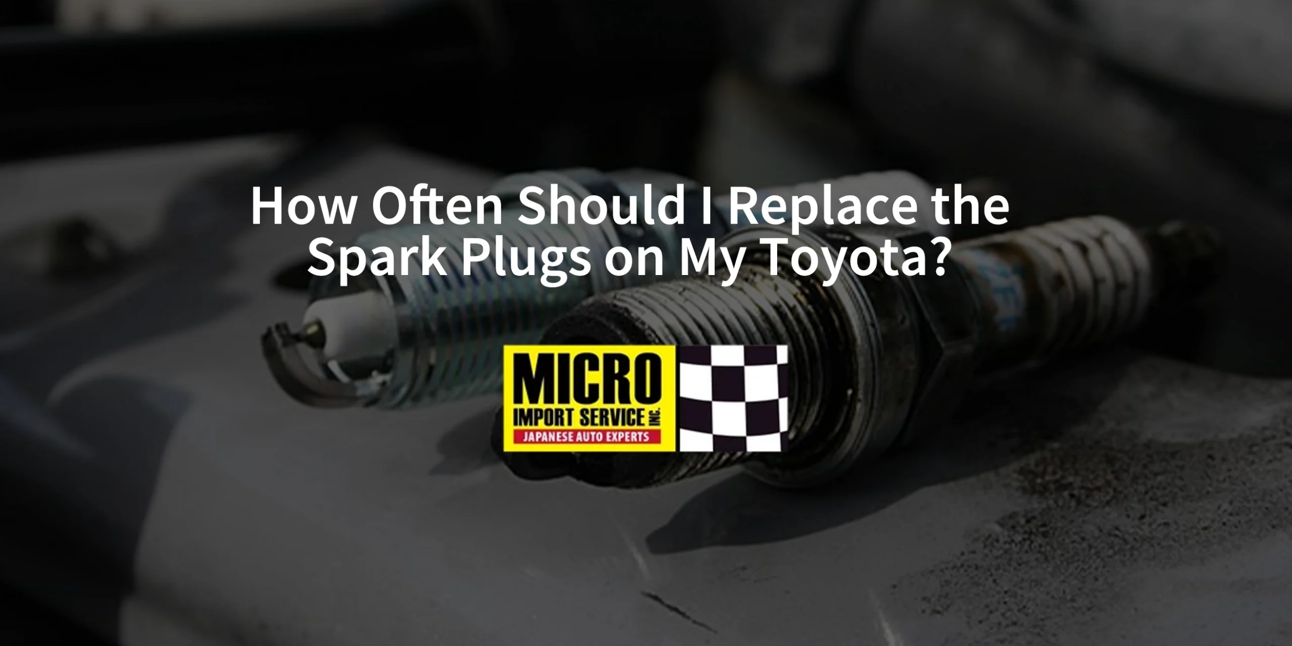 How Often Should I Replace the Spark Plugs on My Toyota?
