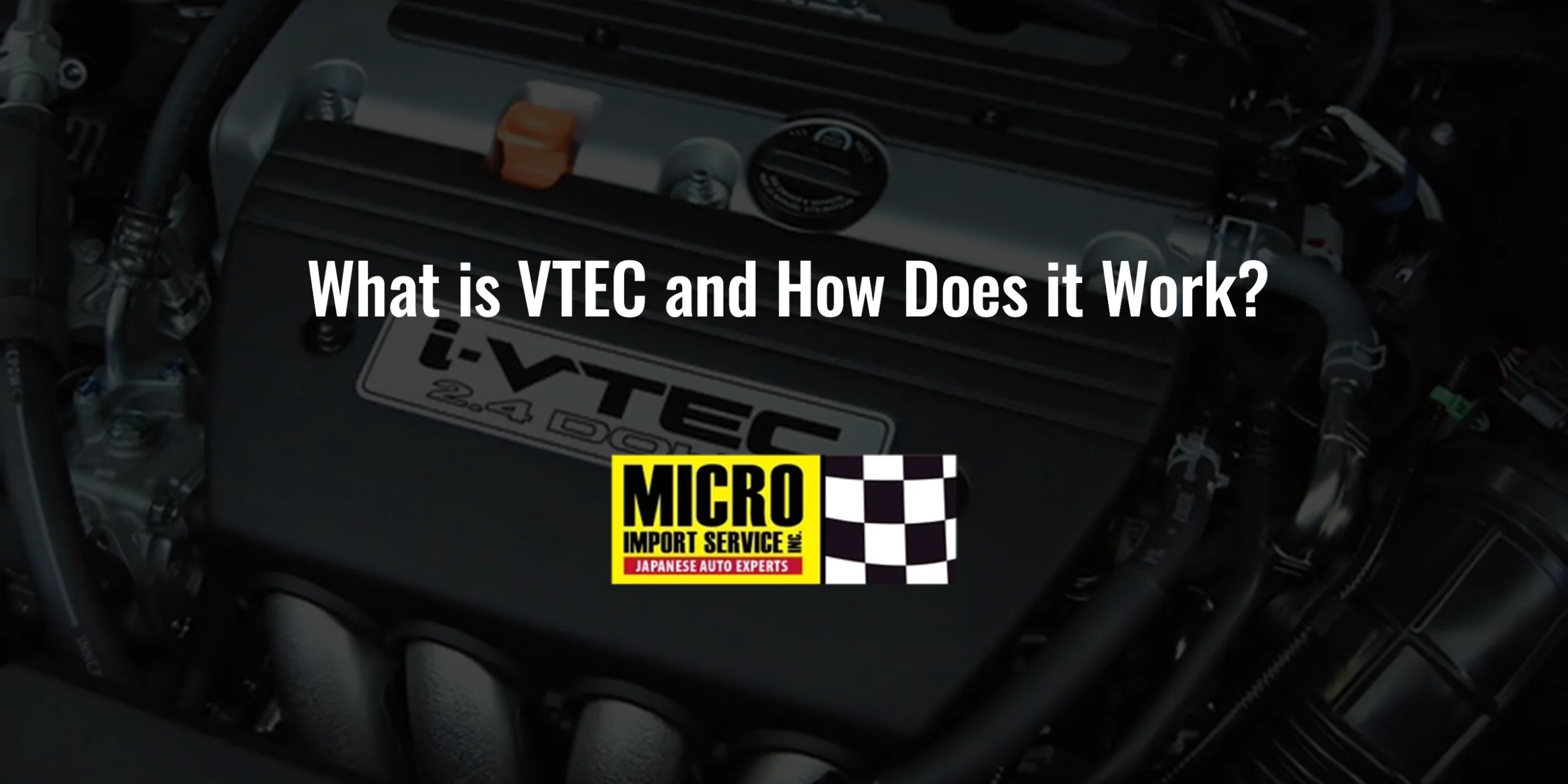 What is VTEC and How Does it Work?